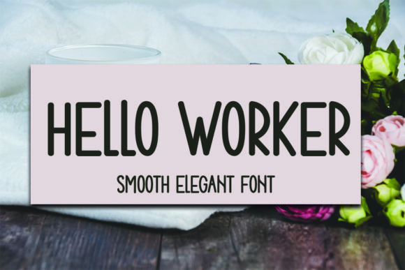 Hello Worker: The Display Font That Elevates Your Digital Brand